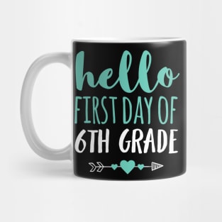 Hello First Day Of 6th Grade T Shirt Teacher Student Arrow Mug